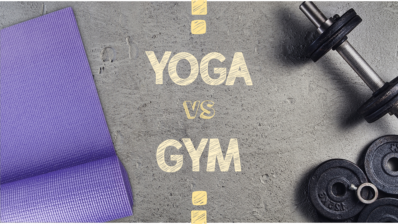 YOGA vs GYM