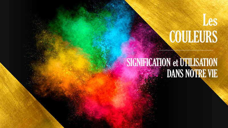 Signification des couleurs et leur rôle dans votre vie